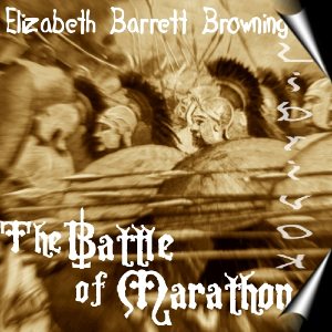 The Battle of Marathon - Elizabeth Barrett Browning Audiobooks - Free Audio Books | Knigi-Audio.com/en/