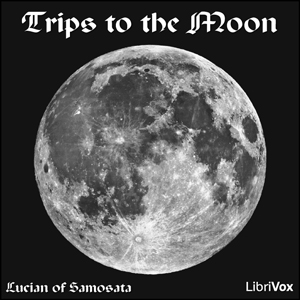 Trips to the Moon - LUCIAN OF SAMOSATA Audiobooks - Free Audio Books | Knigi-Audio.com/en/