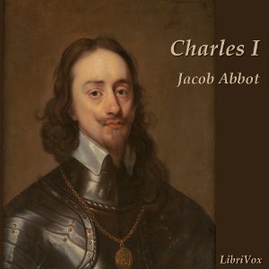 Charles I - Jacob Abbott Audiobooks - Free Audio Books | Knigi-Audio.com/en/