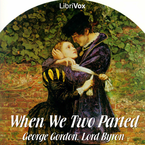 When We Two Parted - George Gordon, Lord Byron Audiobooks - Free Audio Books | Knigi-Audio.com/en/