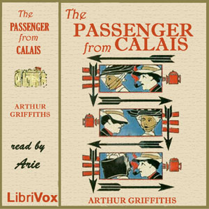 The Passenger from Calais - Arthur Griffiths Audiobooks - Free Audio Books | Knigi-Audio.com/en/