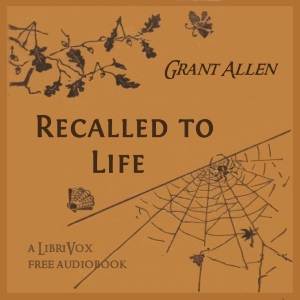 Recalled to Life - Grant Allen Audiobooks - Free Audio Books | Knigi-Audio.com/en/