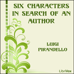 Six Characters in Search of an Author - Luigi Pirandello Audiobooks - Free Audio Books | Knigi-Audio.com/en/