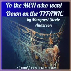 To The Men Who Went Down On The Titanic - Margaret Steele Anderson Audiobooks - Free Audio Books | Knigi-Audio.com/en/