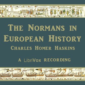 The Normans in European History - Charles Homer HASKINS Audiobooks - Free Audio Books | Knigi-Audio.com/en/