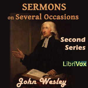 Sermons on Several Occasions, Second Series - John WESLEY Audiobooks - Free Audio Books | Knigi-Audio.com/en/