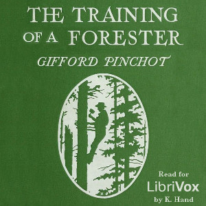 The Training of a Forester - Gifford PINCHOT Audiobooks - Free Audio Books | Knigi-Audio.com/en/