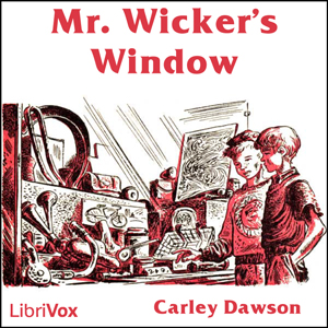 Mr. Wicker's Window - Carley DAWSON Audiobooks - Free Audio Books | Knigi-Audio.com/en/