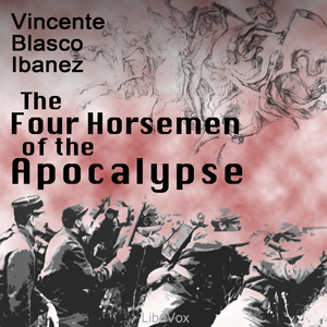 The Four Horsemen of the Apocalypse - Vicente BLASCO IBÁÑEZ Audiobooks - Free Audio Books | Knigi-Audio.com/en/