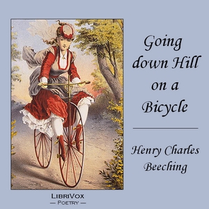 Going down Hill on a Bicycle - Henry Charles BEECHING Audiobooks - Free Audio Books | Knigi-Audio.com/en/