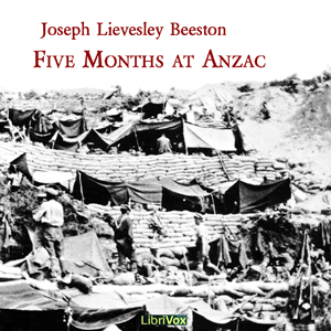 Five Months at Anzac - Joseph Lievesley BEESTON Audiobooks - Free Audio Books | Knigi-Audio.com/en/