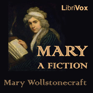 Mary: A Fiction - Mary Wollstonecraft Audiobooks - Free Audio Books | Knigi-Audio.com/en/