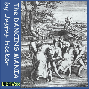 The Dancing Mania - Justus HECKER Audiobooks - Free Audio Books | Knigi-Audio.com/en/