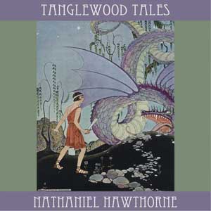 Tanglewood Tales - Nathaniel Hawthorne Audiobooks - Free Audio Books | Knigi-Audio.com/en/