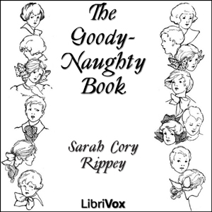 The Goody-Naughty Book - Sarah Cory RIPPEY Audiobooks - Free Audio Books | Knigi-Audio.com/en/