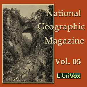 The National Geographic Magazine Vol. 05 - National Geographic Society Audiobooks - Free Audio Books | Knigi-Audio.com/en/