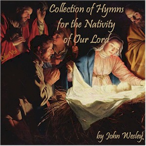 Collection of Hymns for the Nativity of Our Lord - John WESLEY Audiobooks - Free Audio Books | Knigi-Audio.com/en/