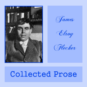 Collected Prose - James Elroy FLECKER Audiobooks - Free Audio Books | Knigi-Audio.com/en/