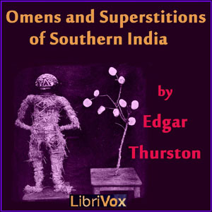 Omens and Superstitions of Southern India - Edgar THURSTON Audiobooks - Free Audio Books | Knigi-Audio.com/en/