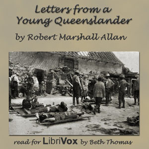 War Letters From A Young Queenslander - Robert Marshall ALLEN Audiobooks - Free Audio Books | Knigi-Audio.com/en/