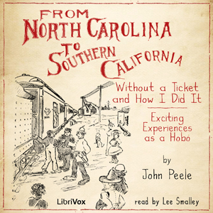 From North Carolina to Southern California Without a Ticket and How I Did It - John PEELE Audiobooks - Free Audio Books | Knigi-Audio.com/en/