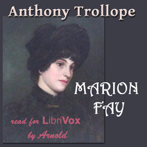 Marion Fay - Anthony Trollope Audiobooks - Free Audio Books | Knigi-Audio.com/en/