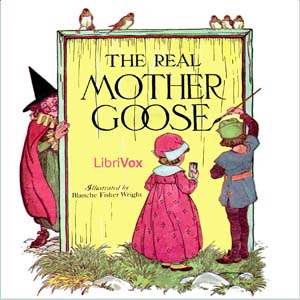 The Real Mother Goose - Anonymous Audiobooks - Free Audio Books | Knigi-Audio.com/en/