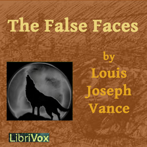 The False Faces - Louis Joseph Vance Audiobooks - Free Audio Books | Knigi-Audio.com/en/