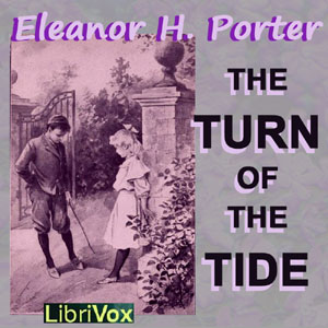 The Turn Of The Tide - Eleanor H. Porter Audiobooks - Free Audio Books | Knigi-Audio.com/en/