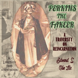 Perkins, the Fakeer: A Travesty on Reincarnation - Edward S. Van ZILE Audiobooks - Free Audio Books | Knigi-Audio.com/en/