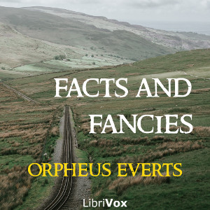 Facts and Fancies - Orpheus EVERTS Audiobooks - Free Audio Books | Knigi-Audio.com/en/