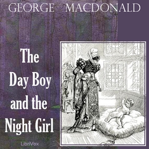 The Day Boy and the Night Girl - George MacDonald Audiobooks - Free Audio Books | Knigi-Audio.com/en/