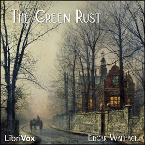 The Green Rust - Edgar Wallace Audiobooks - Free Audio Books | Knigi-Audio.com/en/