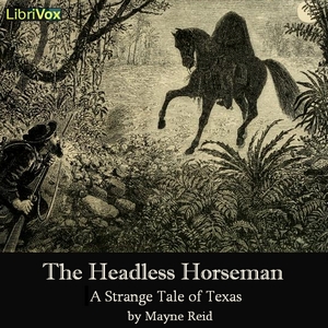 The Headless Horseman - A Strange Tale of Texas - Thomas Mayne REID Audiobooks - Free Audio Books | Knigi-Audio.com/en/
