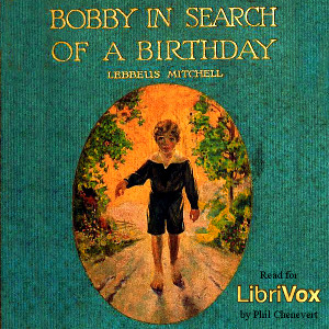 Bobby in Search of a Birthday (version 2) - Lebbeus MITCHELL Audiobooks - Free Audio Books | Knigi-Audio.com/en/