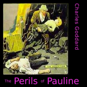 The Perils of Pauline (dramatic reading) - Charles GODDARD Audiobooks - Free Audio Books | Knigi-Audio.com/en/