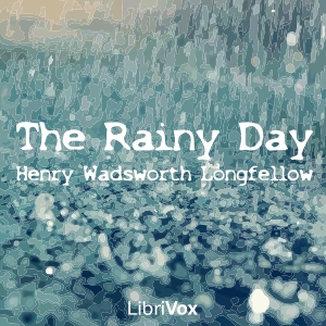 The Rainy Day - Henry Wadsworth Longfellow Audiobooks - Free Audio Books | Knigi-Audio.com/en/