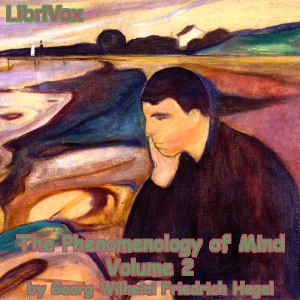 The Phenomenology of Mind, Volume 2 - Georg Wilhelm Friedrich HEGEL Audiobooks - Free Audio Books | Knigi-Audio.com/en/