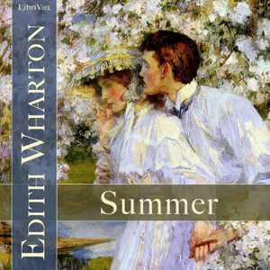 Summer (version 2) - Edith Wharton Audiobooks - Free Audio Books | Knigi-Audio.com/en/