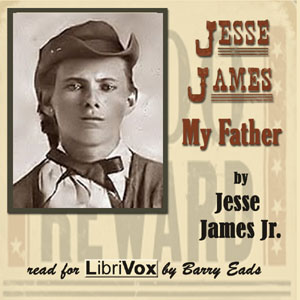 Jesse James, My Father - Jesse JAMES, JR. Audiobooks - Free Audio Books | Knigi-Audio.com/en/