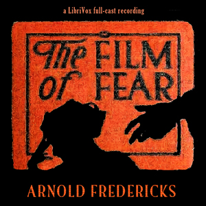 The Film of Fear (Dramatic Reading) - Frederick Arnold KUMMER Audiobooks - Free Audio Books | Knigi-Audio.com/en/