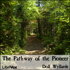 The Pathway of the Pioneer - Dolf WYLLARDE Audiobooks - Free Audio Books | Knigi-Audio.com/en/