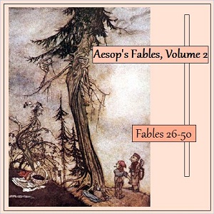 Aesop's Fables, Volume 02 (Fables 26-50) - Aesop Audiobooks - Free Audio Books | Knigi-Audio.com/en/