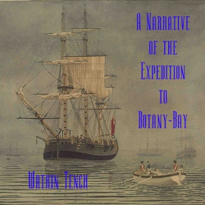 A Narrative of the Expedition to Botany-Bay - Watkin TENCH Audiobooks - Free Audio Books | Knigi-Audio.com/en/