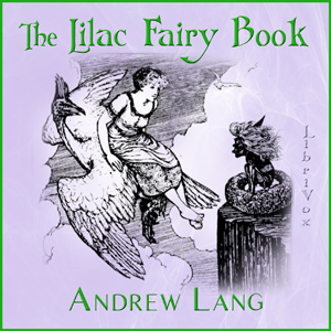 The Lilac Fairy Book - Andrew Lang Audiobooks - Free Audio Books | Knigi-Audio.com/en/