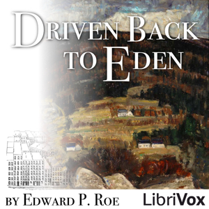 Driven Back To Eden - Edward P. Roe Audiobooks - Free Audio Books | Knigi-Audio.com/en/