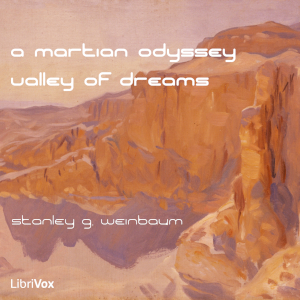 A Martian Odyssey & A Valley of Dreams - Stanley G. WEINBAUM Audiobooks - Free Audio Books | Knigi-Audio.com/en/