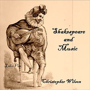 Shakespeare and Music - Christopher WILSON Audiobooks - Free Audio Books | Knigi-Audio.com/en/