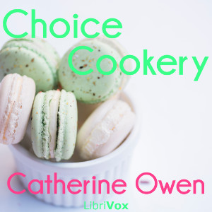 Choice Cookery - Catherine OWEN Audiobooks - Free Audio Books | Knigi-Audio.com/en/