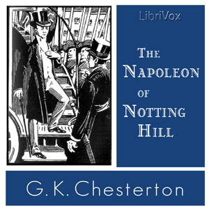 The Napoleon of Notting Hill - G. K. Chesterton Audiobooks - Free Audio Books | Knigi-Audio.com/en/